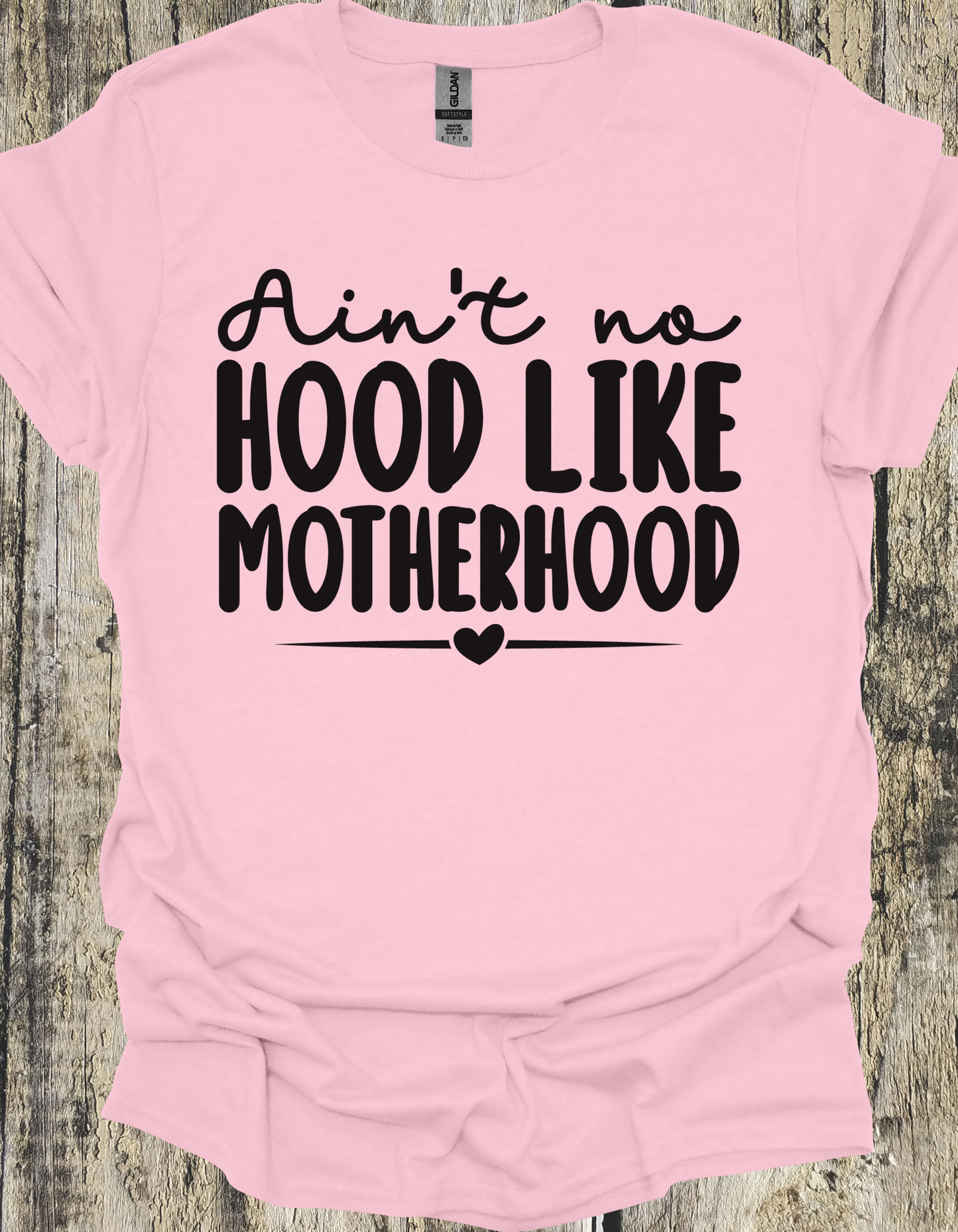 Pink Ain’t No Hood Like Motherhood Text T-Shirt