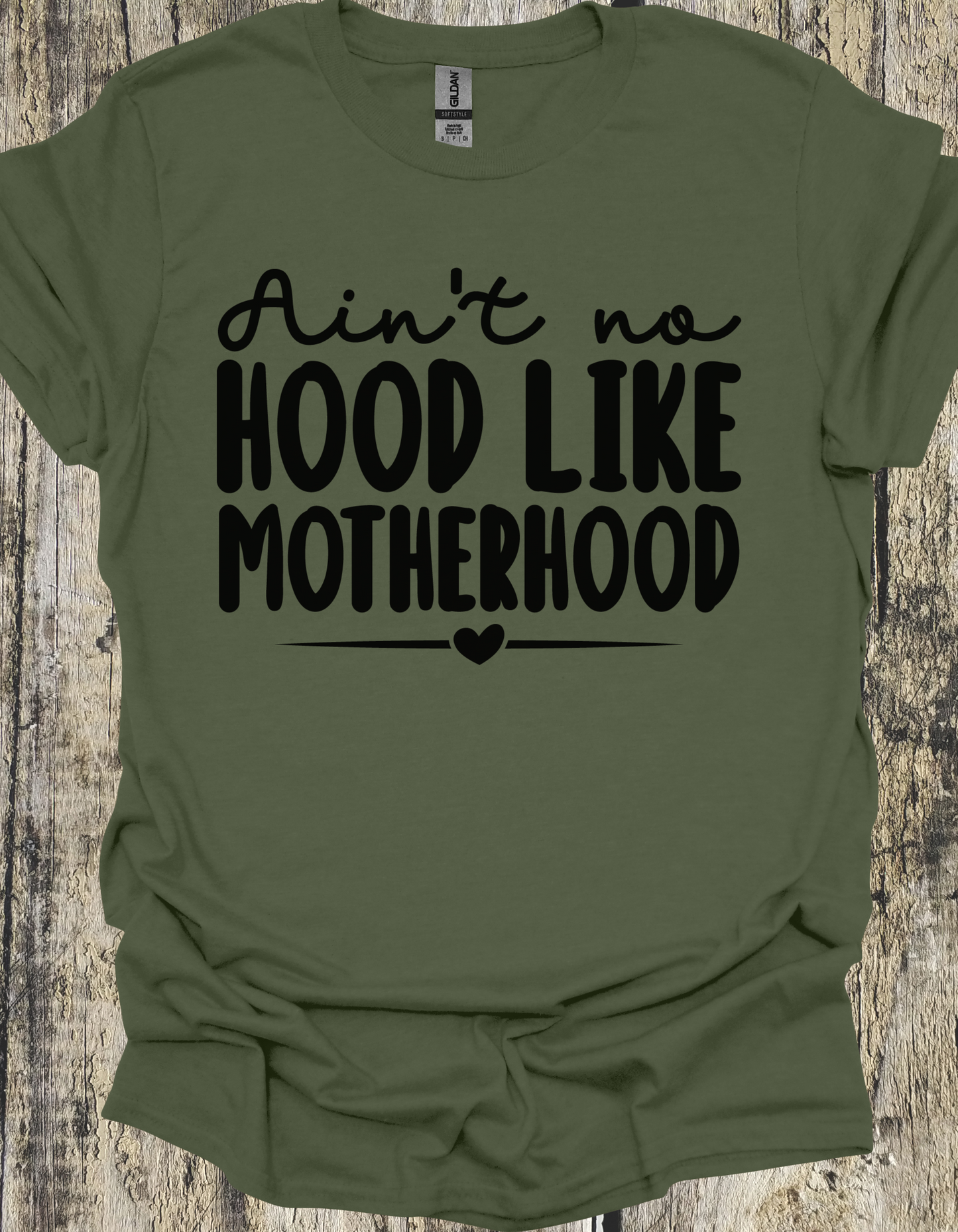Dark Olive Green Ain’t No Hood Like Motherhood Text T-Shirt